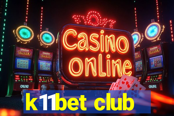 k11bet club